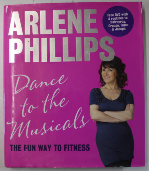 DANCE TO THE MUSICALS by ARLENE PHILLIPS , THE FUN WAY TO FITNESS , 2012 , CD INCLUS *