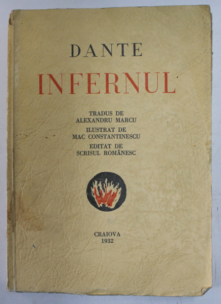 DANTE - INFERNUL , TRADUS de ALEXANDRU MARCU , ilustrat de MAC CONSTANTINESCU , 1932