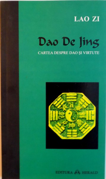 DAO DE JING, CARTEA DESPRE DAO SI VIRTUTE de LAO ZI, 2009