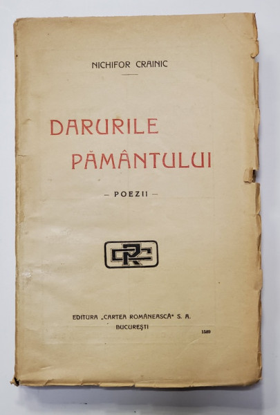 DARURILE PAMANTULUI, POEZII de NICHIFOR CRAINIC - BUCURESTI