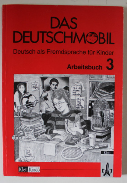 DAS DEUTSCHMOBIL , DEUTSCH ALS FREMDSPRACHE FUR KINDER , ARBEITSBUCH 3 von JUTTA DOUVITSAS - GAMST ... SIGRID XANTHOS - KRETZSCHMER , 1999