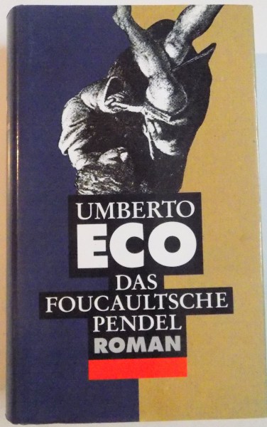 DAS FOUCAULTSCHE PENDEL , PENDULUL LUI FOUCAULT von UMBERTO ECO , 1989