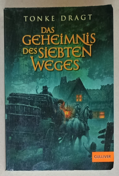 DAS GEHEIMNIS DES SIEBTEN WEGES ( SECRETUL CELUI DE - AL SAPTELEA DRUM ) von TONKE DRAGT , ABENTEUR - ROMAN , 1989, TEXT IN LIMBA GERMANA *