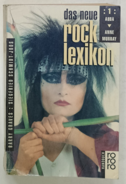DAS NEUE ROCK LEXIKON von BARRY GRAVES und SIEGFRIED SCHMIDT - JOOS , LIPSA PAGINA DE TITLU , ANII' 90
