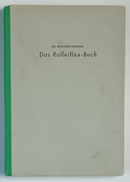 DAS ROLLEIFLEX - BUCH , LEHRBUCH FUR ROLLEIFLEX UND ROLLEICORD von WALTHER HEERING , 1941