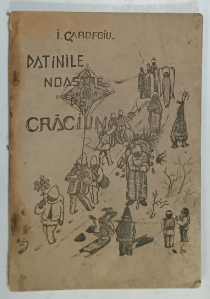 DATINILE NOASTRE DE CRACIUN de I. GAROFOIU , 1939