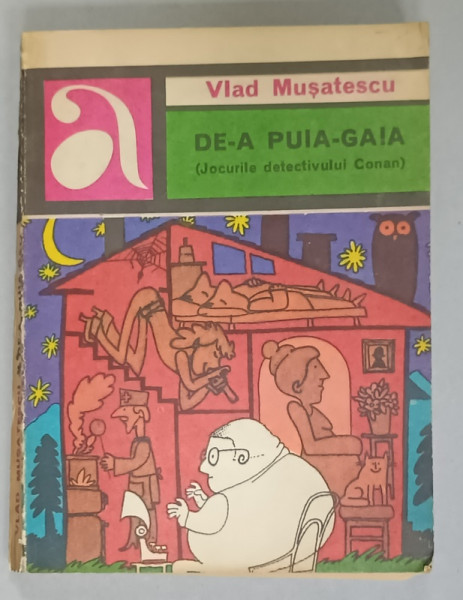 DE -A PUIA GAIA  (JOCURILE DETECTIVULUI CONAN  ) de VLAD MUSATESCU , 1975