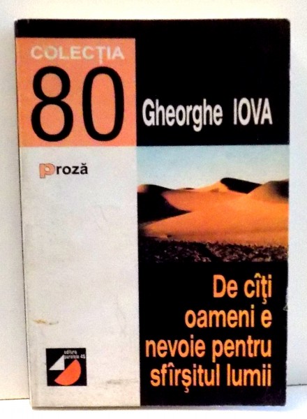 DE CATI OAMENI E NEVOIE PENTRU SFARSITUL LUMII de GHEORGHE IOVA , 1999