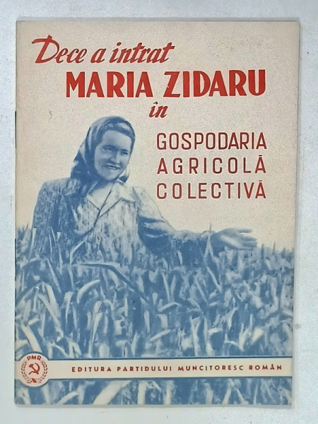 DE CE A INTRAT MARIA ZIDARU IN  GOSPODARIA AGRICOLA COLECTIVA  , 1950