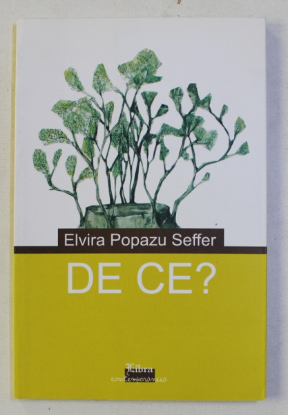 DE CE ? de ELVIRA POPAZU SEFFER , 2011 , DEDICATIE*