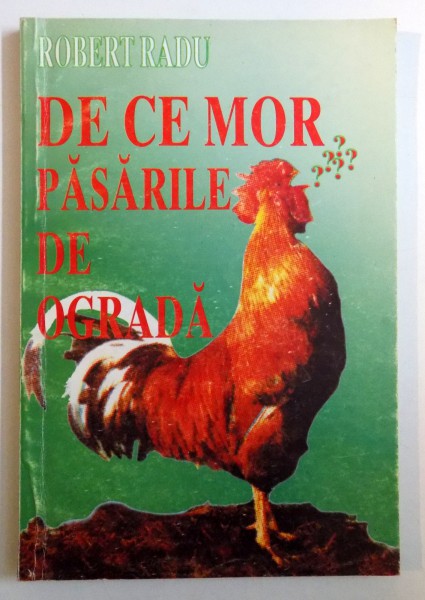 DE CE MOR PASARILE DE OGRADA de ROBERT RADU , 1996