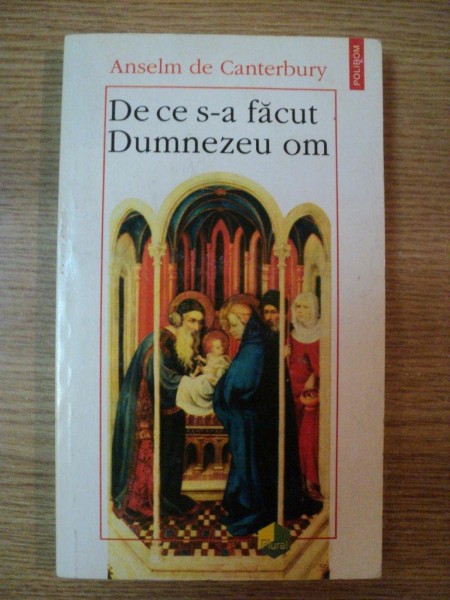 DE CE S-A FACUT DUMNEZEU OM de ANSELM DE CANTERBURY , 1997