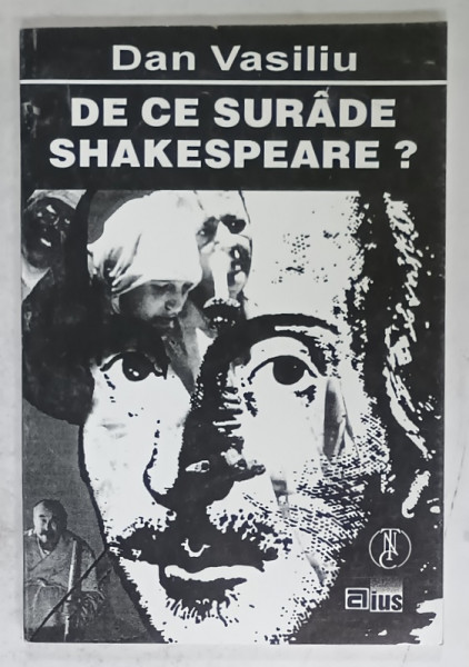 DE CE SURADE SHAKESPEARE ? de DAN VASILIU , 1994