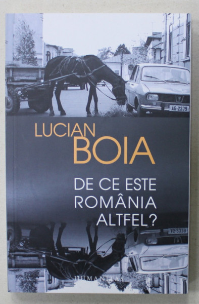 DE ESTE ROMANIA ALTFEL de LUCIAN BOIA , 2018