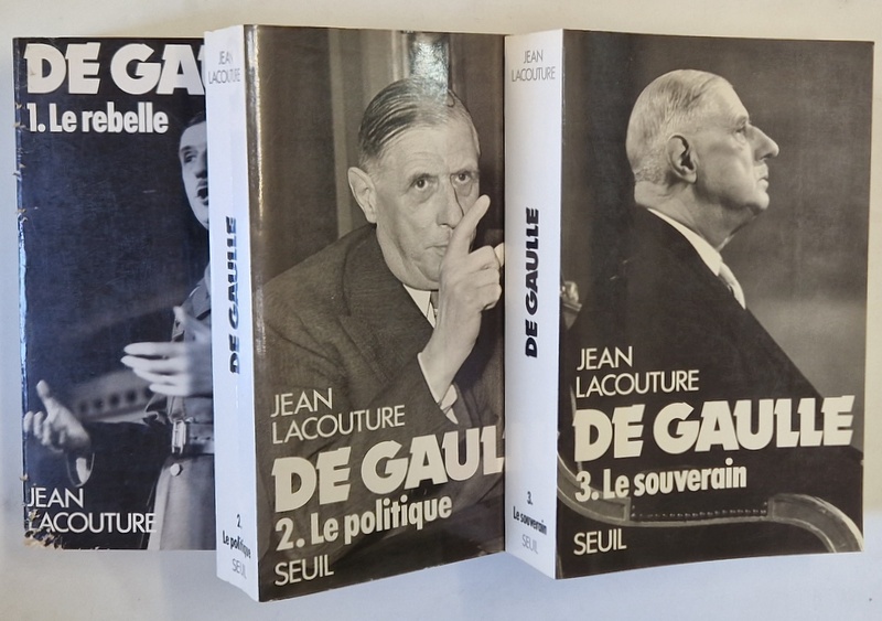 DE GAULLE , TOMES I - III par JEAN LACOUTURE , 1984 - 1986 *VOLUMUL I PREZINTA URME DE UZURA