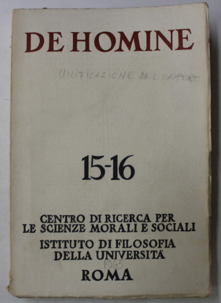 DE HOMINE , CENTRO DI RICERCA PER LE SCIENZE MORALI E SOCIALI , NO.15-16 , ROMA , DICEMBRE , 1965, TEXT IN LIMBA ITALIANA