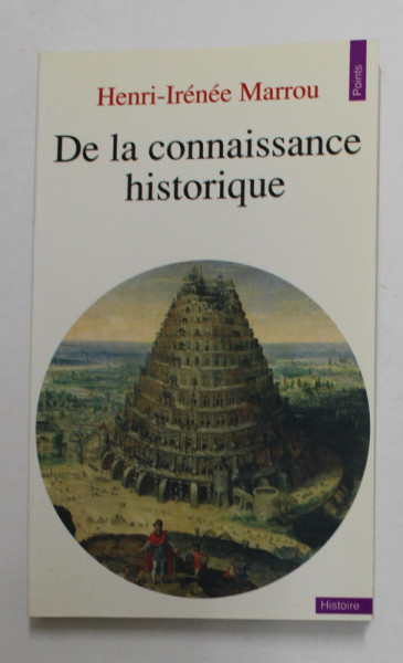 DE LA CONNAISSANCE HISTORIQUE par HENRI - IRENE MARROU , 1975