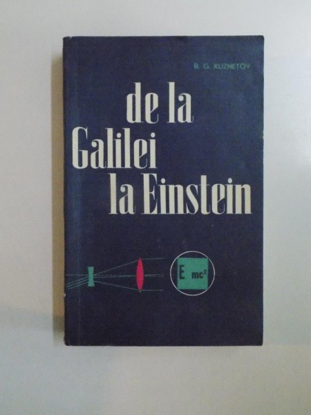 DE LA GALILEI LA EINSTEIN de B.G. KUZNETOV  1966 , LIPSA PAGINA DE TITLU