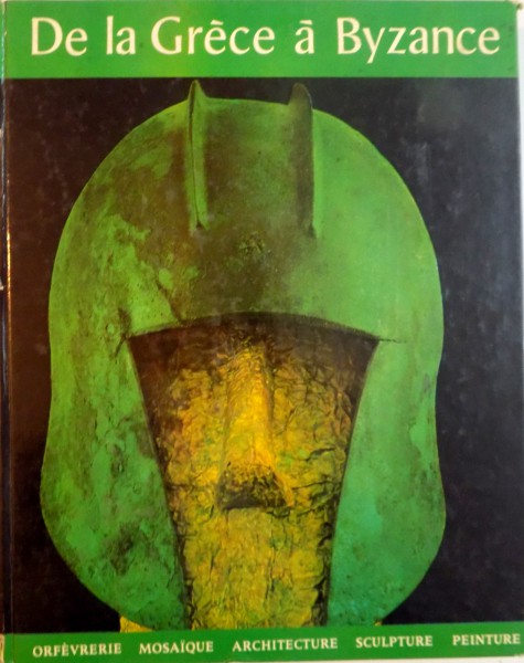 DE LA GRECE A BYZANCE, 1963