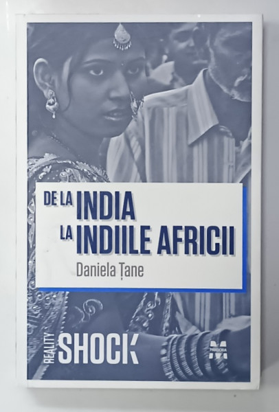 DE LA INDIA  LA INDIILE AFRICII de DANIELA TANE , 2013 , DEDICATIE *
