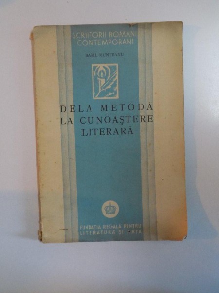 DE LA METODA LA CUNOASTERE LITERARA de BASIL MUNTEANU  1941