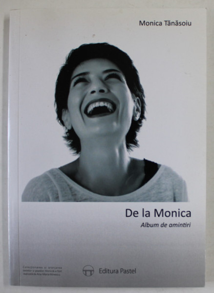 DE LA MONICA , ALBUM DE AMINTIRI de MONICA TANASOIU , 2016