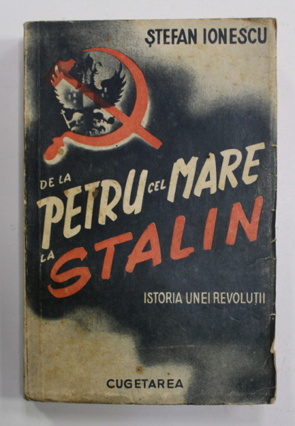 DE LA PETRU CEL MARE LA STALIN - ISTORIA UNEI REVOLUTII de STEFAN IONESCU , 1941