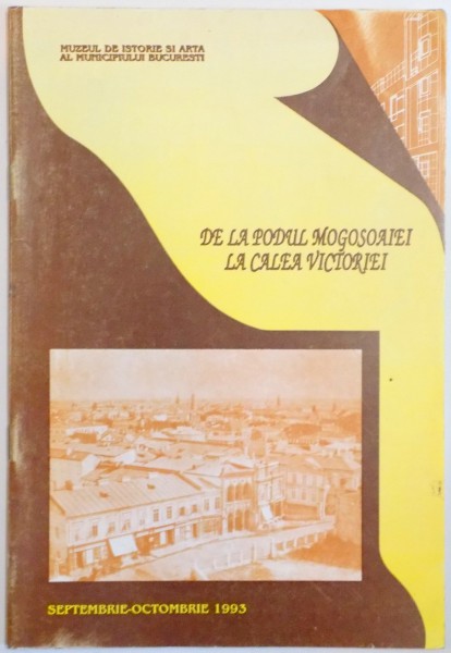 DE LA PODUL MOGOSOAIEI LA CALEA VICTORIEI , 1993