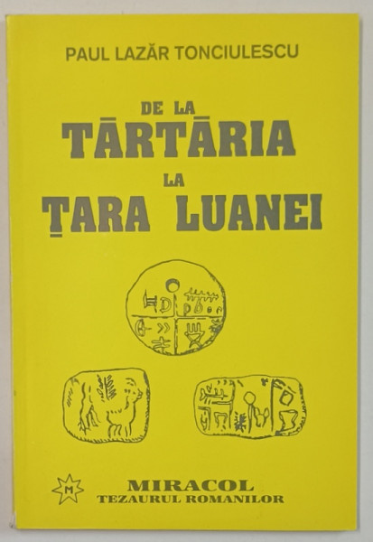 DE LA TARTARIA LA TARA LUANEI de PAUL LAZAR TONCIULESCU , 1994