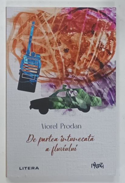 DE PARTEA INTUNECATA A FLUVIULUI de VIOREL PRODAN , 2024