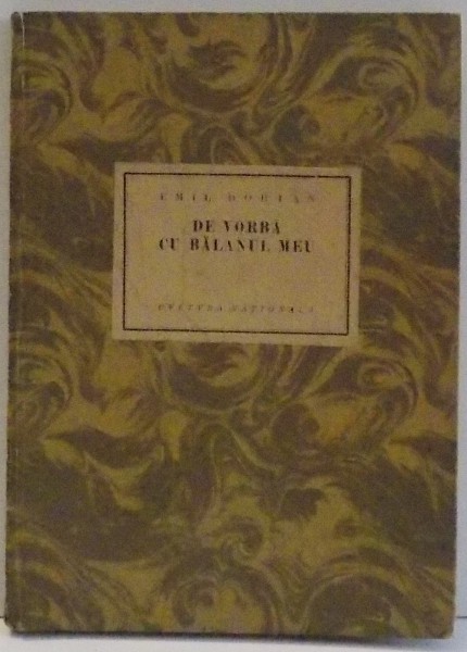 DE VORBA CU BALANUL MEU de EMIL DORIAN , 1925