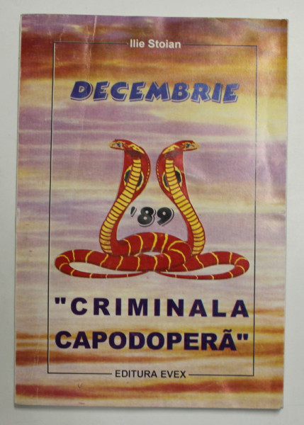 DECEMBRIE '89 - '' CRIMINALA CAPODOPERA '' de ILIE STOIAN , 1998