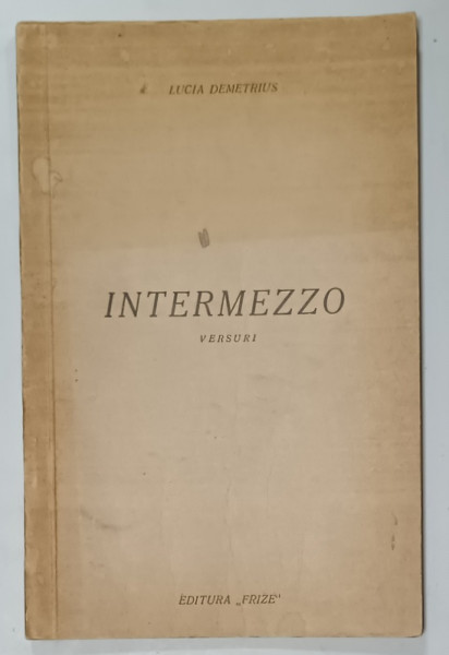 DEDICATIA LUCIEI DEMETRIUS PE VOLUMUL SAU DE VERSURI ' INTERMEZZO ' , 1939
