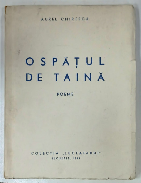 DEDICATIA  LUI AUREL CHIRESCU CATRE CAMIL PETRESCU PE VOLUMUL DE POEME ' OSPATUL DE TAINA  ' , 1944