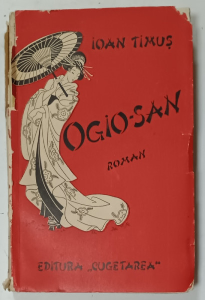 DEDICATIA LUI IOAN TIMUS PE ROMANUL SAU ' OGIO - SAN ' , 1938 ,CONTINE DEDICATIA AUTORULUI