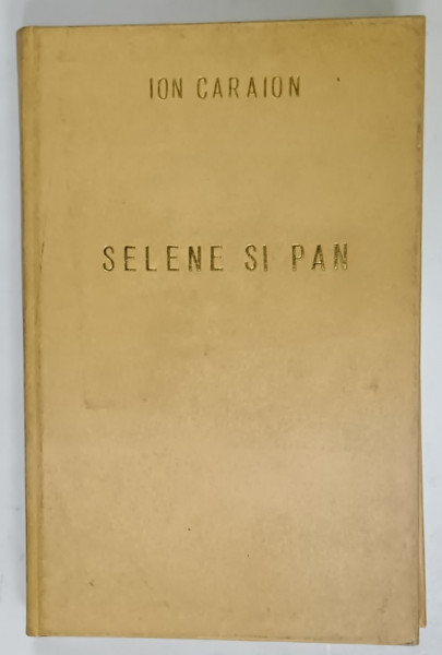 DEDICATIA LUI ION CARAION PE VOLUMUL SAU DE VERSURI ' SELENE SI PAN ' , 1971