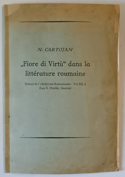 DEDICATIA  LUI N. CARTOJAN pe VOLUMUL SAU ' FIORE DI VIRTU ' DANS LA LITTERATURE ROUMAINE , SFARISTUL SEC. XIX