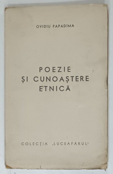 DEDICATIA LUI OVIDIU PAPADIMA PE VOLUMUL SAU ' POEZIE SI CUNOASTERE ETNICA ' , 1944