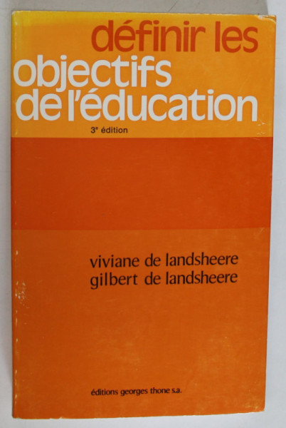 DEFINIR LES OBJECTIFS DE L ' EDCUATION par VIVIANE DE LANDSHEERE et GILBERT DE LANDSHEERE , 1978