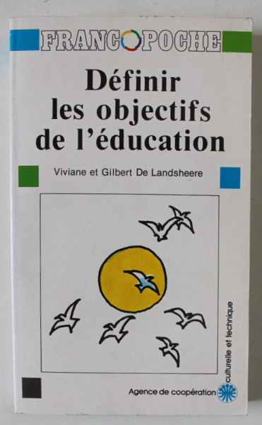 DEFINIR LES OBJECTIFS DE L 'EDUCATION par VIVANE et GILBERT DE LANDSHEERE , 1991