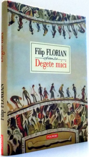 DEGETE MICI de FILIP FLORIAN, EDITIA A III-A , 2010