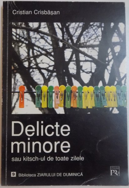 DELICTE MINORE SAU KITSCH-UL DE TOATE ZILELE de CRISTIAN CRISBASAN , 2003