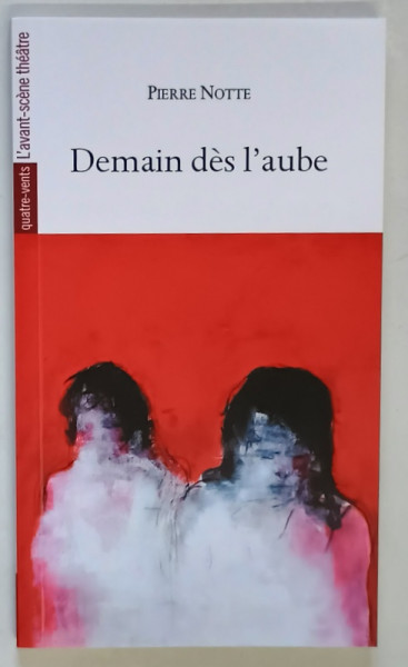 DEMAIN DES L ' AUBE par PIERRE NOTTE , 2015
