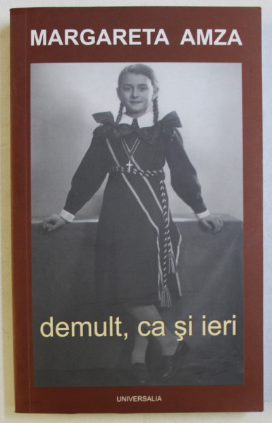 DEMULT , CA SI IERI , EDITIA A II - A de MARGARETA AMZA , 2008