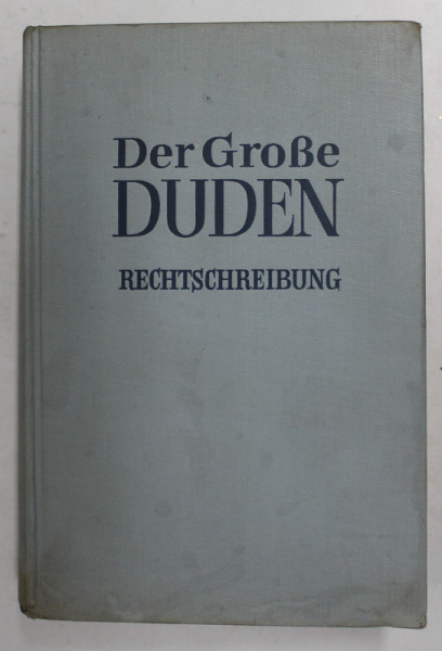 DER GROSE DUDEN - RECHTSCHREIBUNG , BAND I , 1967