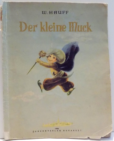 DER KLEINE MUCK von W. HAUFF, ILLUSTRIERT von MARCELA CORDESCU , 1956