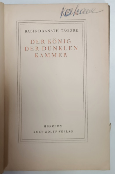 DER KONIG DER DUNKELN KAMMER ( REGELE CAMEREI INTUNECATE )  von RABINDRANATH TAGORE , TEXT IN LIMBA GERMANA , 1915
