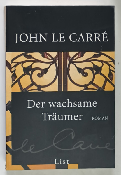 DER WACHSAME TRAUMER , roman von JOHN LE CARRE , 2006