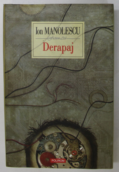 DERAPAJ de ION MANOLESCU , 2006 , PREZINTA URME DE UZURA