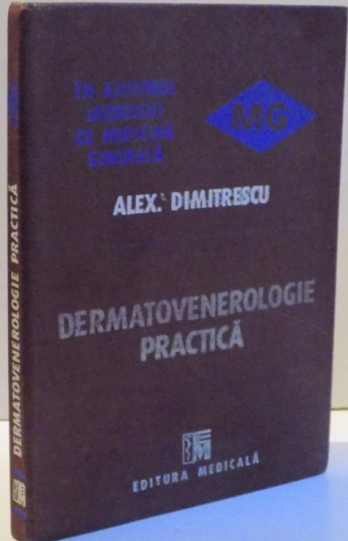 DERMATOVENEROLOGIE PRACTICA  de ALEX. DIMITRESCU, 1989